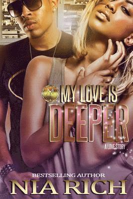 My Love Is Deeper: A Love Story 1