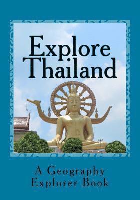 bokomslag Explore Thailand: A Geography Explorer Book