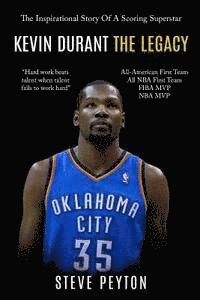 bokomslag Kevin Durant: The Inspirational Story Of A Scoring Superstar - Kevin Durant - The Legacy