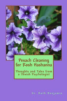 bokomslag Pesach Cleaning for Rosh Hashanna: Thoughts and Tales from a Jewish Psychologist