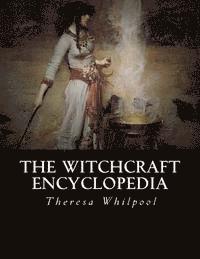 bokomslag The Witchcraft Encyclopedia