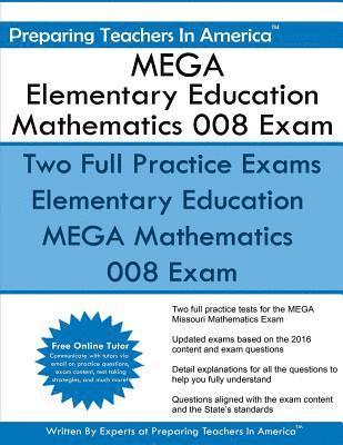 Preparing Teachers in America - MEGA Elementary Education Mathematics 008 Exam: Missouri Educator Gateway Assessments, Häftad