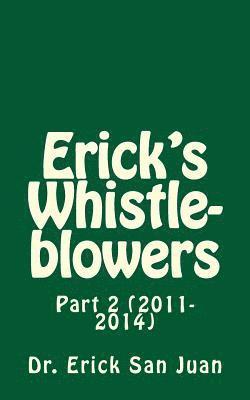 Erick's Whistleblowers: Part 2 (2011-2014) 1