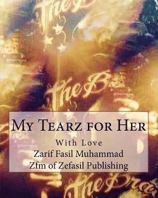 Zarif Fasil Muhammad - My Tearz for Her, Häftad