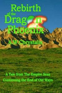 bokomslag Rebirth of the Dragon Phoenix: A Tale from The Empire Seas