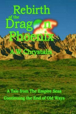 bokomslag Rebirth of the Dragon Phoenix: A Tale from The Empire Seas