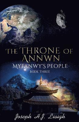 Joseph Liaigh - The Throne of Annwn: Book Three of Myfanwy's People, Häftad