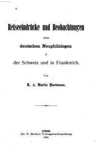 bokomslag Reiseeindrucken und Beobachtungen eines deutschen Neuphilologen in der Schweia und in Frankreich