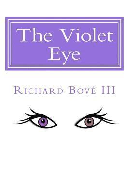 Richard Bove III - The Violet Eye, Häftad
