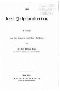 bokomslag Aus drei Jahrhunderten Vorträge aus der neueren deutschen Geschichte