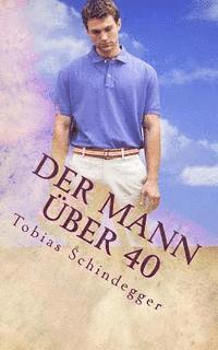 bokomslag Der Mann über 40