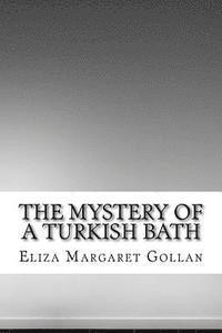 bokomslag The Mystery of a Turkish Bath