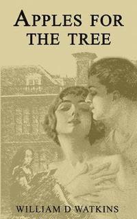 William D. Watkins - Apples For The Tree, Häftad