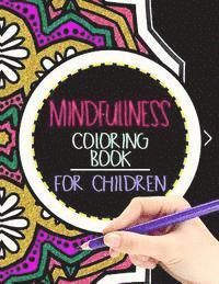 Mindfulness Coloring Book for Children: The best collection of Mandala Coloring book 1