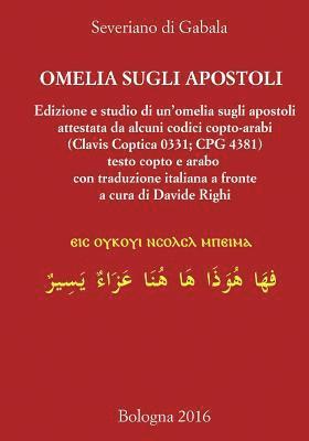 bokomslag Severiano di Gabala, Omelia sugli apostoli (testo copto e arabo con traduzione italiana a fronte): Edizione e studio di un'omelia sugli apostoli attes