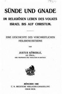 bokomslag Sunde und Gnade Im Religiösen Leben des Volkes Israel Bis Auf Christum