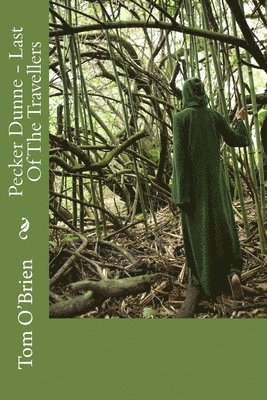 Tom O'Brien - Pecker Dunne - Last Of The Travellers, Häftad