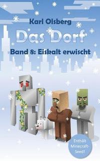 bokomslag Das Dorf Band 8: Eiskalt erwischt