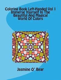 bokomslag Coloring Book Left-Handed Vol 1 Immerse Yourself In The Beautiful And Magical World Of Colors