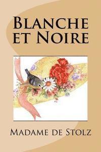 Blanche et Noire 1