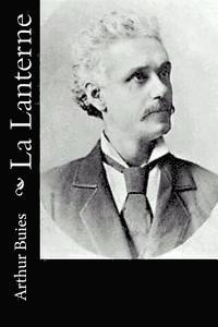 Arthur Buies - La Lanterne, Häftad