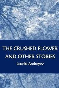 bokomslag The Crushed Flower and Other Stories