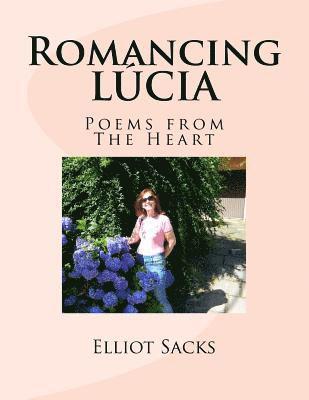 bokomslag Romancing Lucia: Poems from The Heart