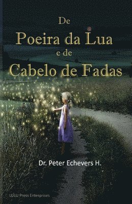 De Poeira da Lua e de Cabelo de Fadas: Historias para os baixinhos 1