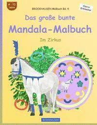 bokomslag BROCKHAUSEN Malbuch Bd. 4 - Das große bunte Mandala-Malbuch: Im Zirkus