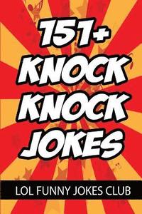 bokomslag 151+ Knock Knock Jokes: Funny Knock Knock Jokes for Kids