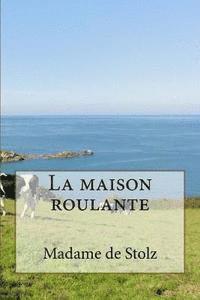 La maison roulante 1