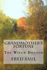 bokomslag Grandmother's Fortune: The Witch Doctor