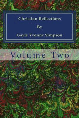 bokomslag Christian Reflections By Gayle Yvonne Simpson: Volume 2