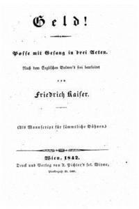 bokomslag Geld!, Posse Mit Gesang in Drei Acten