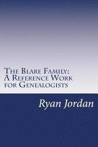 bokomslag The Blare Family: A Reference Work for Genealogists
