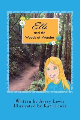 Avery Lewis - Ella and the Woods of Wonder, Häftad