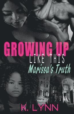 bokomslag Growing up like this: Marissa's truth