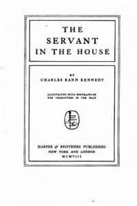 Charles Rann Kennedy - The servant in the house, Häftad