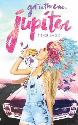 Fisher Amelie - Get in the Car, Jupiter, Häftad. Tillgänglighet: Lägg i varukorg
