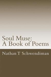 bokomslag Soul Muse: A Book of Poems: Volume One