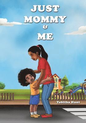 Just Mommy and Me 1