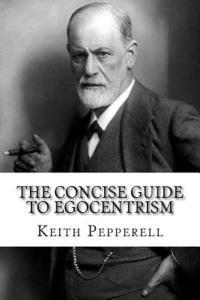 bokomslag The Concise Guide to Egocentrism