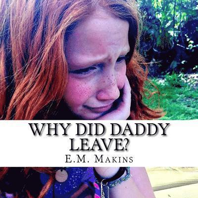 Why Did Daddy Leave? 1