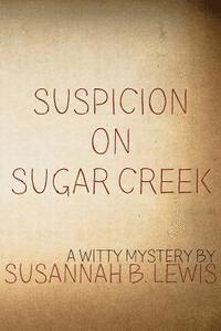 bokomslag Suspicion on Sugar Creek