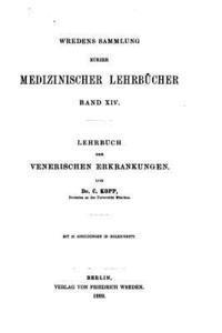 Lehrbuch der venerischen Erkrankungen, Fur Aerzte und studirende 1