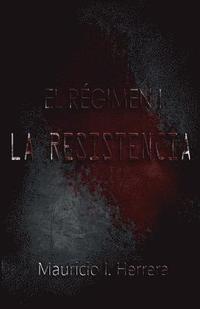 bokomslag El Regimen I: La Resistencia (Blood Edition)