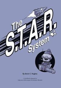 bokomslag The S.T.A.R. System: A workbook designed to help your child conquer the Isolation Monster