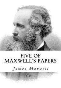 bokomslag Five of Maxwell's Papers