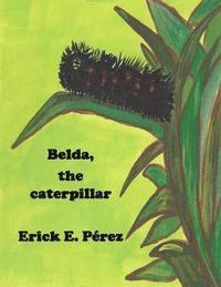 bokomslag Belda, the caterpillar