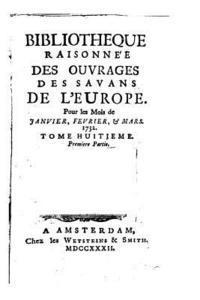 bokomslag Bibliothèque raisonnée des ouvrages des savans de l'Europe